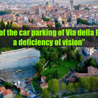 L’UNESCO avvisa il Comune di Bergamo sul parcheggio nel centro storico (Parking Fara) senza le procedure di valutazione di impatto ambientale